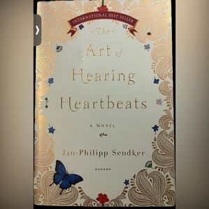 Book: The Art of Hearing Heartbeats Book A Novel By Jan-Philipp Sendker